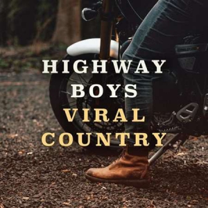 VA - Highway Boys: Viral Country