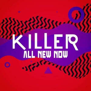 VA - Killer: All New Now