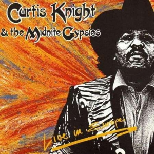 Curtis Knight - Curtis Knight & the Midnite Gypsies [Live in Europe]