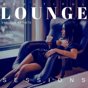 VA - Beautiful Lounge Sessions [Vol. 3]