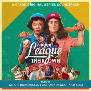 We Are Dark Angels - A League of Their Own [Amazon Original Series Soundtrack]