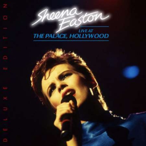 Sheena Easton - Live At The Palace, Hollywood [Deluxe Edition]