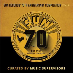 VA - Sun Records' 70th Anniversary Compilation, Vol. 2 [Curated by Music Supervisors] 