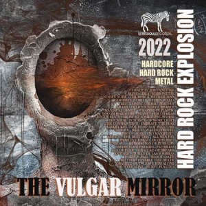 VA - The Vulgar Mirror: Hard Rock Explosion