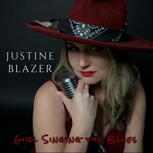 Justine Blazer - Girl Singing the Blues