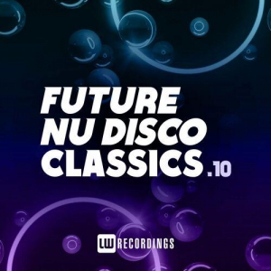 VA - Future Nu Disco Classics Vol. 10