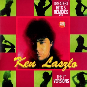 Ken Laszlo - Greatest Hits & Remixes Vol. 2