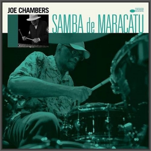 Joe Chambers - Samba de Maracatu