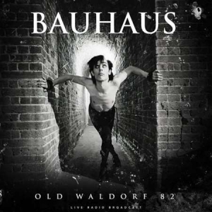 Bauhaus - Old Waldorf 82 (live)