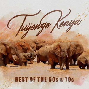 VA - Tuijenge Kenya: Best of the 60's &amp; 70's