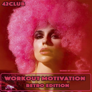 VA - Workout Motivation (Retro Edition) [Mixed by Sergey Sychev]