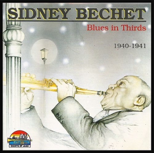 Sidney Bechet - Blues In Thirds