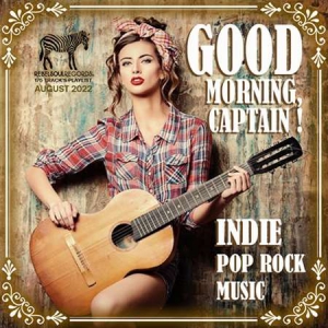 VA - Good Morning Captain: Indie Pop-Rock Music