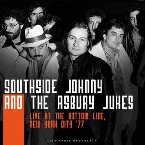 Southside Johnny And The Asbury Jukes - Live At The Bottom Line, New York City '77 (live)