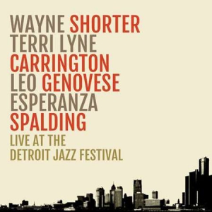 Wayne Shorter - Live At The Detroit Jazz Festival [Live]