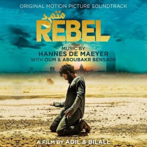 Hannes De Maeyer, Oum - Rebel [Original Motion Picture Soundtrack]
