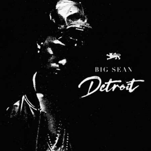 Big Sean - Detroit [10th Anniversary Reissue]