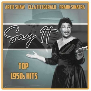 VA - Say It [Top 1950s Hits]