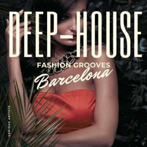 VA - Deep-House Fashion Grooves Barcelona