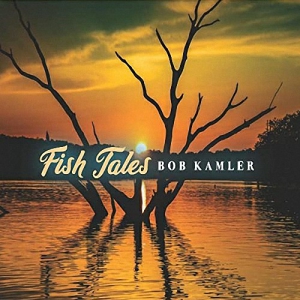 Bob Kamler - Fish Tales
