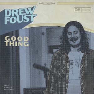 Drew Foust - Good Thing