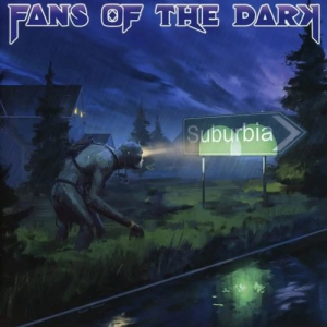 Fans Of The Dark - Suburbia
