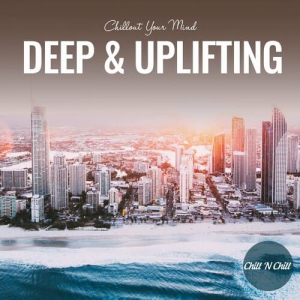 VA - Deep & Uplifting: Chillout Your Mind 