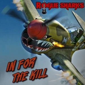 Rogue Sharks - In For The Kill