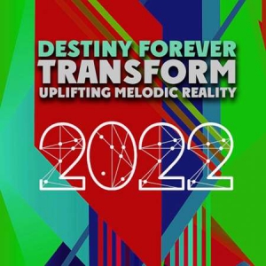 VA - Transform Uplifting Melodic Reality - Destiny Forever