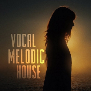 VA - Vocal Melodic House