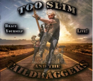 Too Slim And The Taildraggers - Brace Yourself