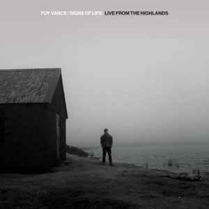 Foy Vance - Signs of Life: Live From The Highlands