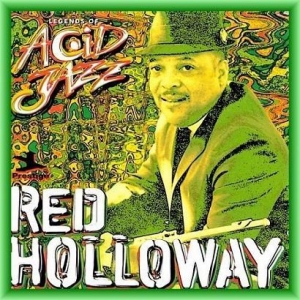 Red Holloway - Legends Of Acid Jazz