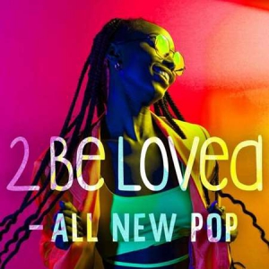 VA - 2 Be Loved - All New Pop