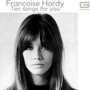 Francoise Hardy - Ten songs for you