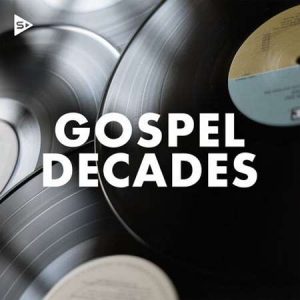 VA - Gospel Decades 2020s to 1980s