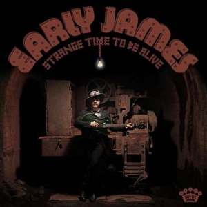 Early James - Strange Time To Be Alive