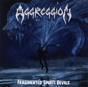 Aggression - Fragmented Spirit Devils