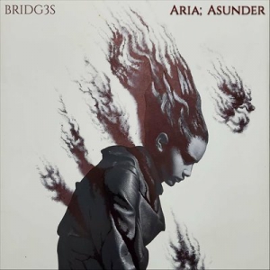 Bridg3s - Aria; Asunder