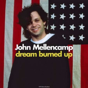 John Mellencamp - Dream Burned Up [Live 1987]