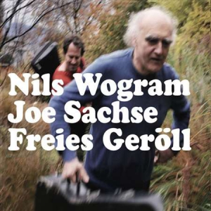Nils Wogram & Joe Sachse Nils Wogram Duo - Freies Geroll