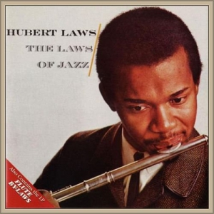 Hubert Laws - The Laws Of Jazz & Flute By-Laws