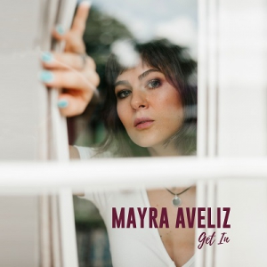 Mayra Aveliz - Get In