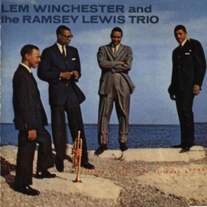 Lem Winchester and the Ramsey Lewis Trio - Perform A Tribute To Clifford Brown