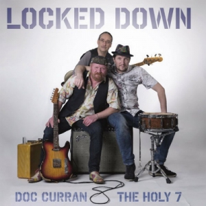 DOC Curran And The Holy 7 - Locked Down