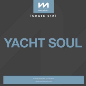 VA - Mastermix Crate 042 - Yacht Soul