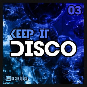 VA - Keep It Disco Vol. 03