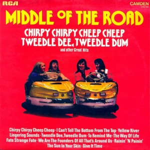Middle Of The Road - Chirpy Chirpy Cheep Cheep, Tweedle Dee, Tweedle Dum and other Great Hits