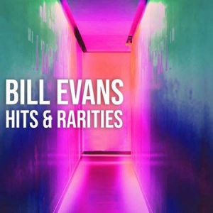 Bill Evans - Bill Evans: Hits and Rarities