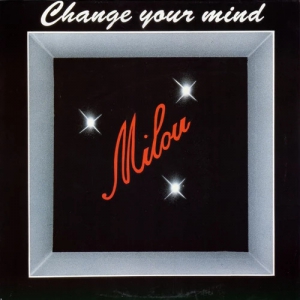Milou - Change Your Mind